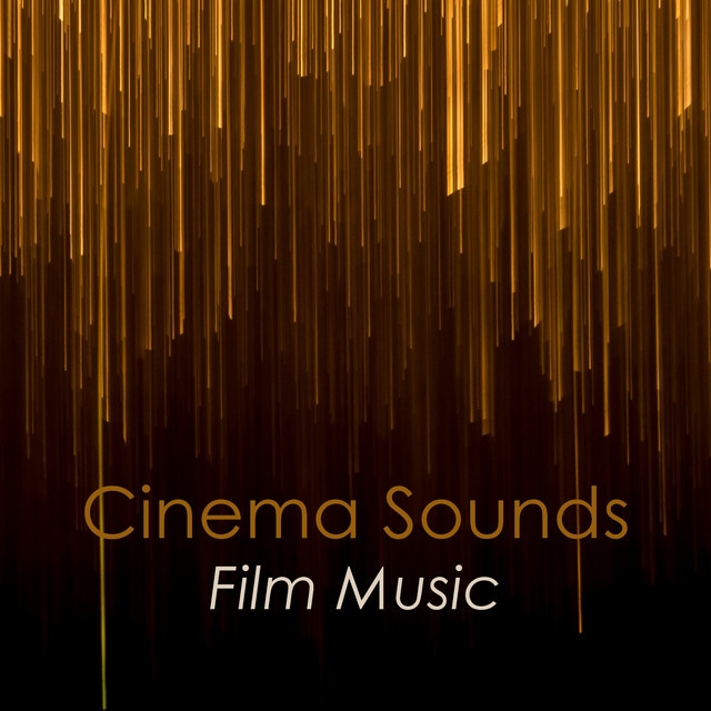 "Cinema Sounds: Film Music"