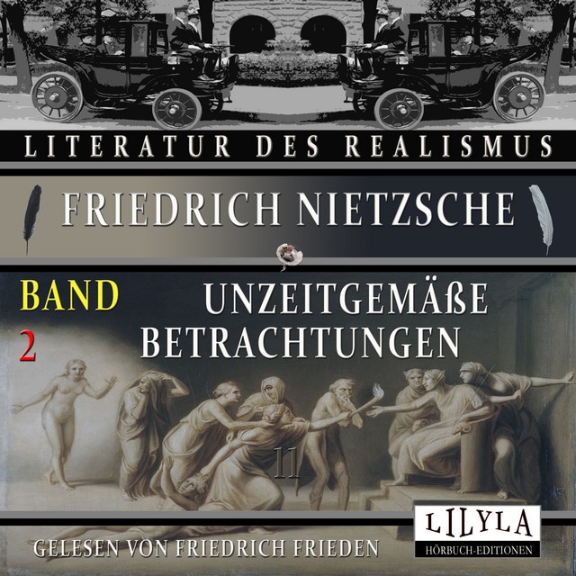 Unzeitgemäße Betrachtungen Band 2