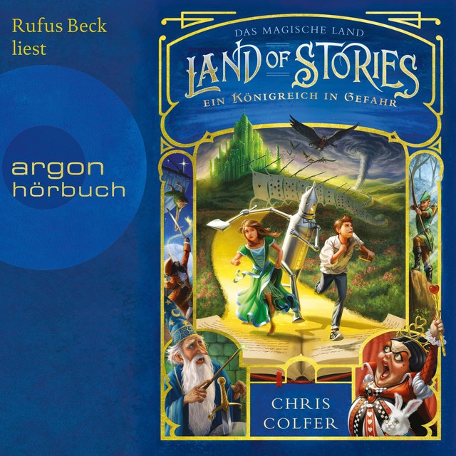 Ein Königreich in Gefahr [Land of Stories, Band 4 (ungekürzt)]