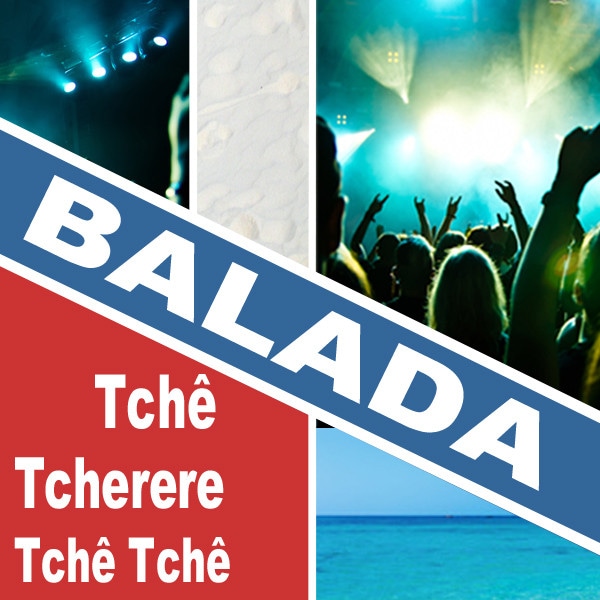 Balada (Tchê Tcherere Tchê Tchê)