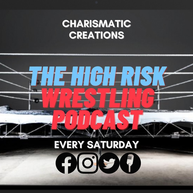 The High Risk Wrestling Podcast
