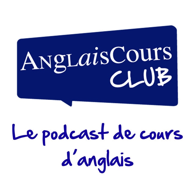 Anglais Cours Club, le podcast