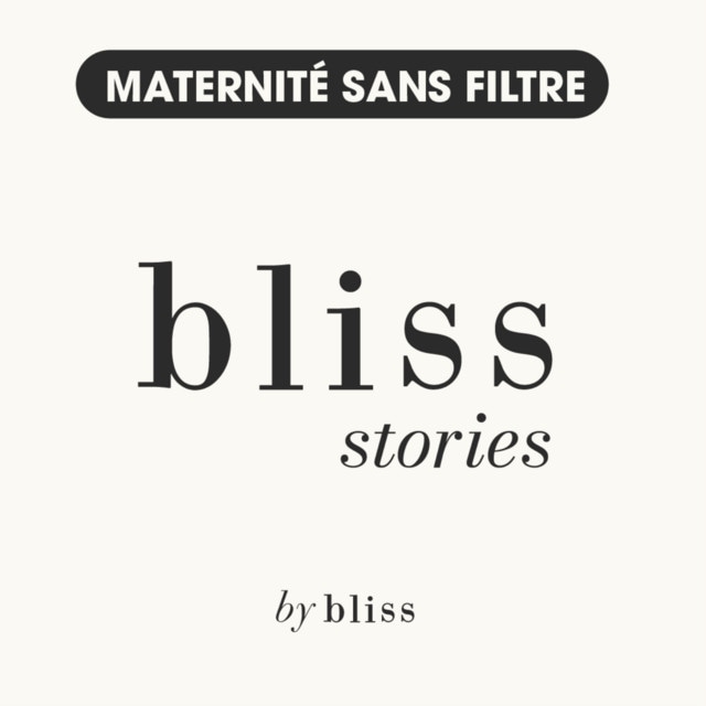 Bliss Stories - Maternité sans filtre