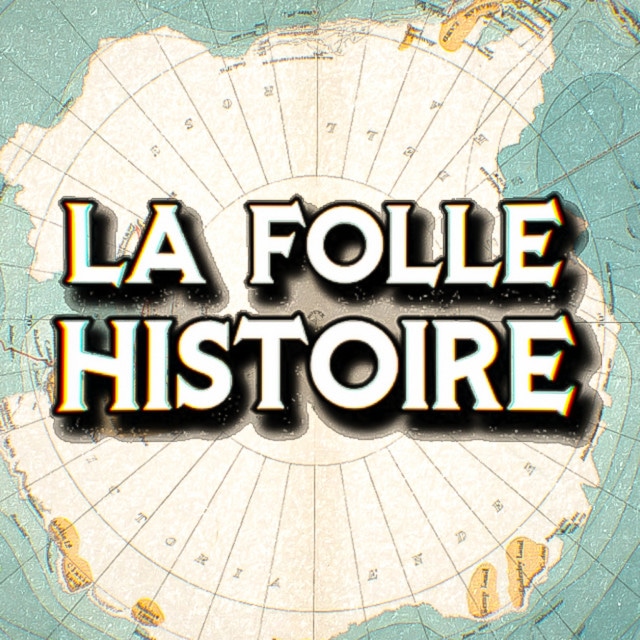 La Folle Histoire
