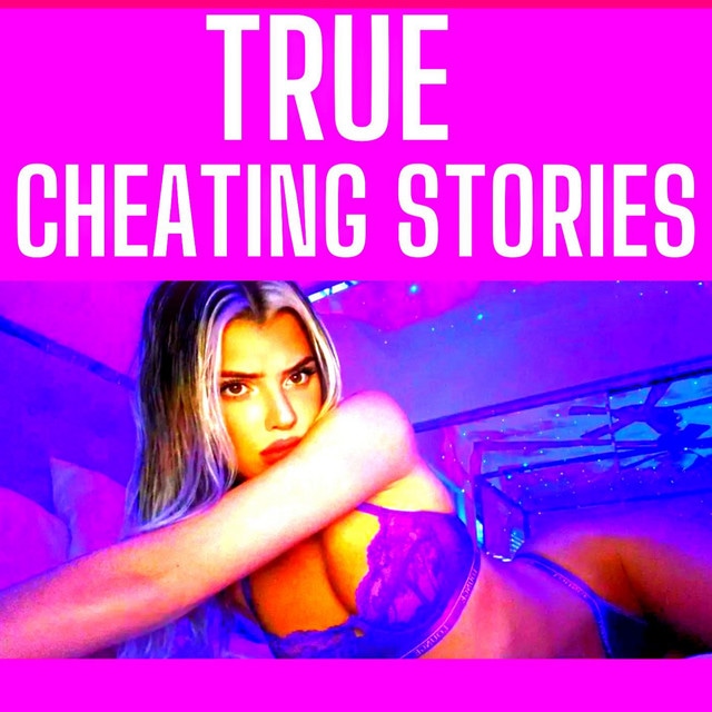 True Cheating Wives and Girlfriends Stories 2026 - True Cheating Stories Podcast