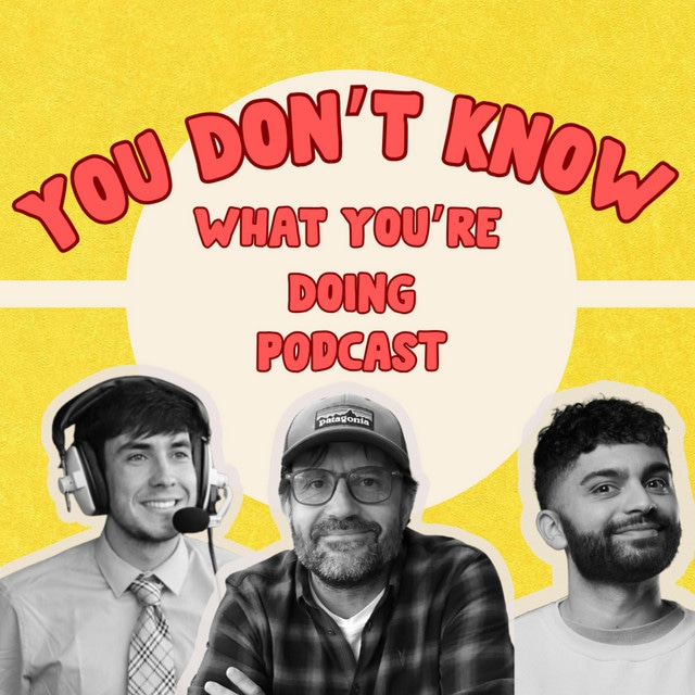 You Don't Know What You're Doing