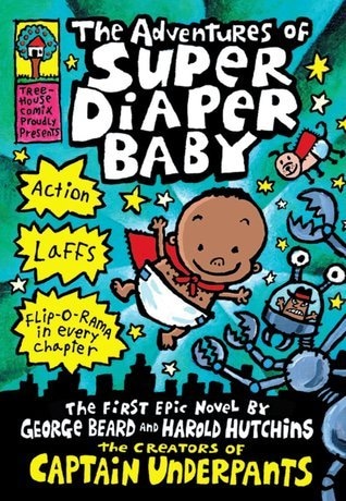 The Adventures of Super Diaper Baby: A Graphic Novel