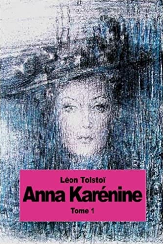 Anna Karénine: Tome 1
