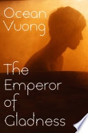 The Emperor of Gladness