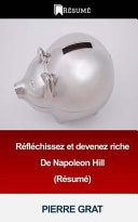 Reflechissez Et Devenez Riche De Napoleon Hill Resume
