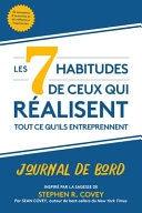 Les 7 Habitudes Des Gens Efficaces: Journal de Bord