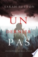 Un dernier pas (Une enquête de Tara Mills – Livre un)
