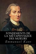Fondements De La Mtaphysique Des Moeurs