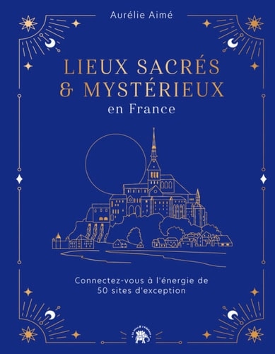Lieux sacrés et mystérieux en France