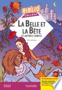 Bibliocollège - La Belle et la Bête et autres contes