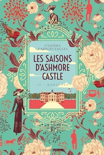 Les saisons d'Ashmore Castle - tome 2 - Mariages