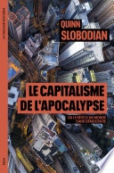 Le Capitalisme de l’apocalypse
