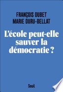L'Ecole peut-elle sauver la démocratie ?