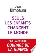Seuls les enfants changent le monde