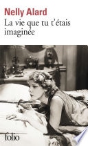 La vie que tu t'étais imaginée