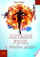 Artemis Fowl (Tome 2) - Mission polaire