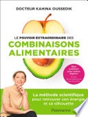 Le pouvoir extraordinaire des combinaisons alimentaires