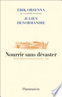 Nourrir sans dévaster. Petit précis de mondialisation - VIII