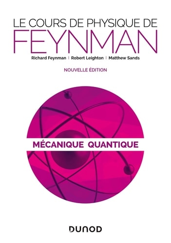 Le cours de physique de Feynman Mécanique quantique