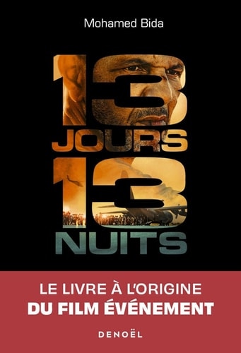 13 jours, 13 nuits dans l'enfer de Kaboul - Le récit de l'évacuation héroïque de l'ambassade de France à Kaboul
