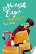 Monsieur Edgar et les impatients