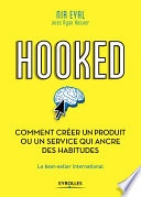 Hooked : comment créer un produit ou un service qui ancre des habitudes