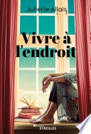 Vivre à l'endroit