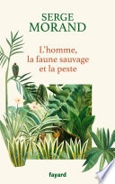 L'homme, la faune sauvage et la peste