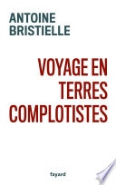 Voyage en terres complotistes