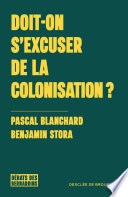 Doit-on s'excuser de la colonisation ?