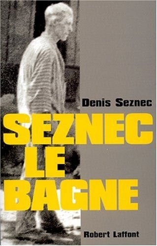 Seznec, le bagne