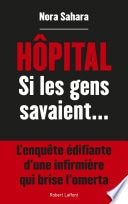 Hôpital - Si les gens savaient...