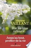 Voir les lilas refleurir