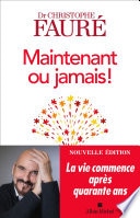 Maintenant ou jamais !