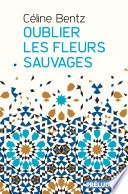 Oublier les fleurs sauvages