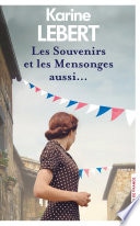 Les Souvenirs et les mensonges aussi...