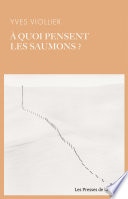 A quoi pensent les saumons ?