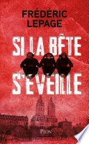 Si la bête s'éveille