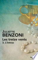 Les treize vents - tome 3 - L'intrus