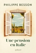 Une pension en Italie - Nouveauté Philippe Besson 2026