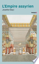 L'Empire assyrien