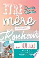 Etre mère c'est que du bonheur ou pas