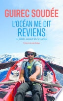 Guirec Soudée, l'Océan me dit reviens - 181 joursà l'assaut de l'Atlantique