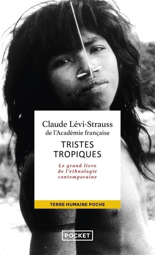 Tristes tropiques, le grand livre de l'ethnologie contemporaine