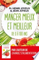 Manger mieux et meilleur de 0 à 100 ans